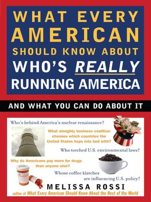 cover image of What Every American Should Know About Who's Really Running America